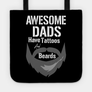 Awesome Dads Have Tattoos And Beards Fathers Day Tote