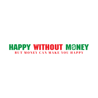 Happy Money T-Shirt