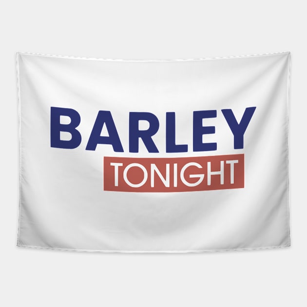 Barley Tonight Tapestry by BodinStreet