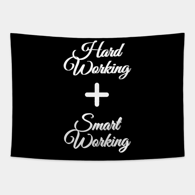 Hardworking and Smartworking White Text Tapestry by PositiveGraphic