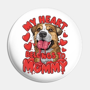 My heart belongs to Mommy. Mother's day gift Pin