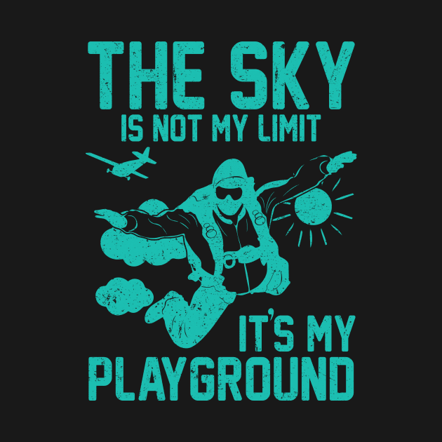 The Sky Is Not My Limit It’s My Playground by Aratack Kinder