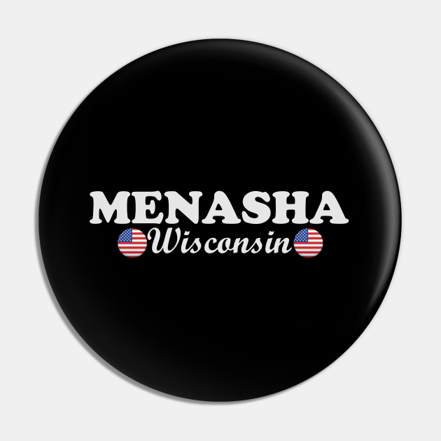 Menasha Wisconsin Menasha Wisconsin Pin TeePublic