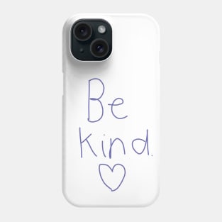 Be Kind Phone Case