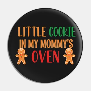 Little Cookie in My Mommys Oven - Funny Cookie Pregnancy Announcement - Cookie Big Brother Gift Pin