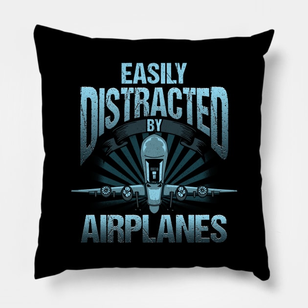 Easily Distracted By Airplanes Aviation Pilot Pun Pillow by theperfectpresents