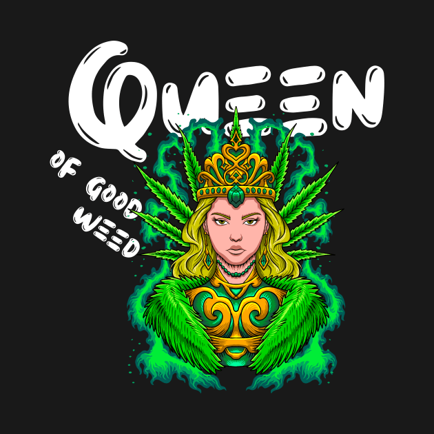 Queen Of Good Weed by Meoipp