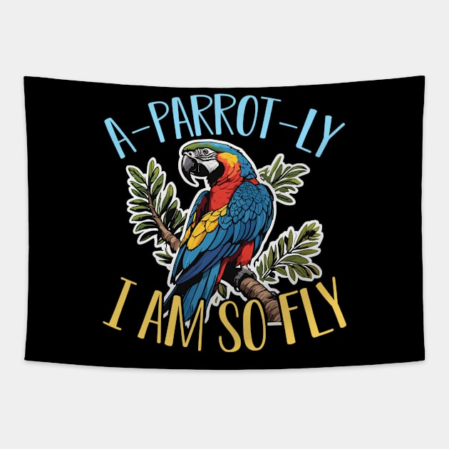 Macaw Bird A-Parrot-Ly I Am So Fly Ornithologist Tapestry by T-Shirt.CONCEPTS