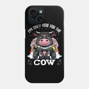 Cow - I'm Only Here For The Cow - Cute Kawaii Farming Animal Rainbow Phone Case