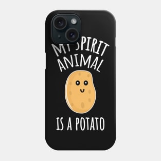 My Spirit Animal Is A Potato Phone Case