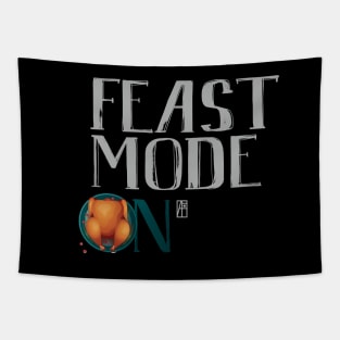 Feast Mode ON - Happy Thanksgiving Day - Feast ON Tapestry