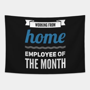 Work From Home - Employee Of The Month Tapestry