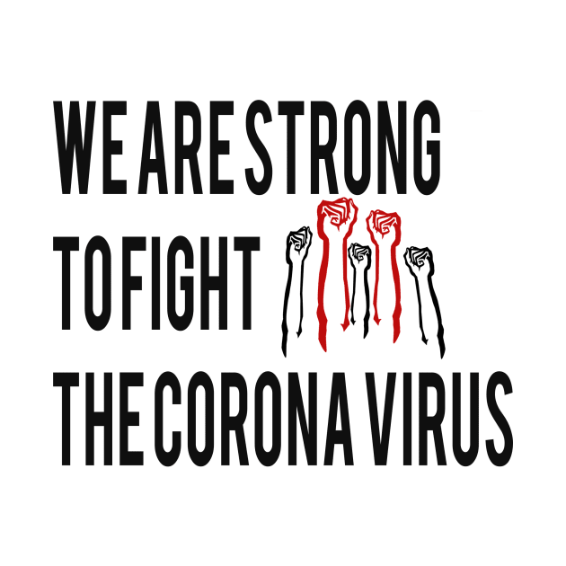 we are strong to fight the corona virus by Samia_style