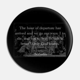 The Hour of Departure - Socrates Pin