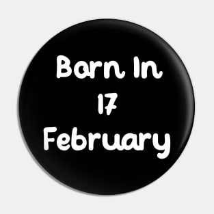 Born In 17 February Pin