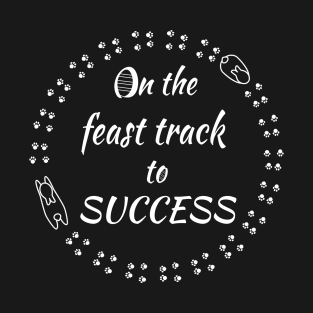 Bunny Feast Track to Success T-Shirt