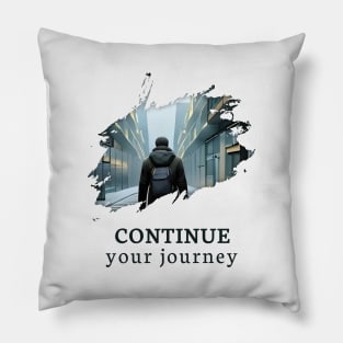 Continue your Journey Pillow