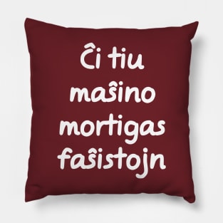 Ĉi tiu maŝino mortigas faŝistojn Pillow