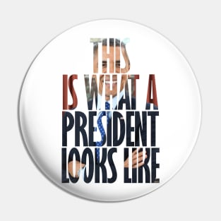 Obama - This is what a President looks like Pin