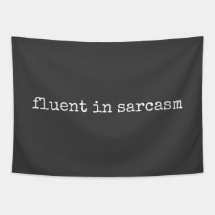 Fluent In Sarcasm Tapestry