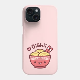 Cute Bowl of Japanese Ramen Noodles Oishii Phone Case