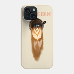 No caffeine for me Phone Case