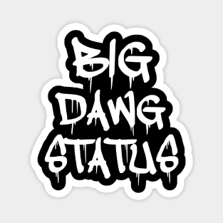 Big Dawg Status Magnet