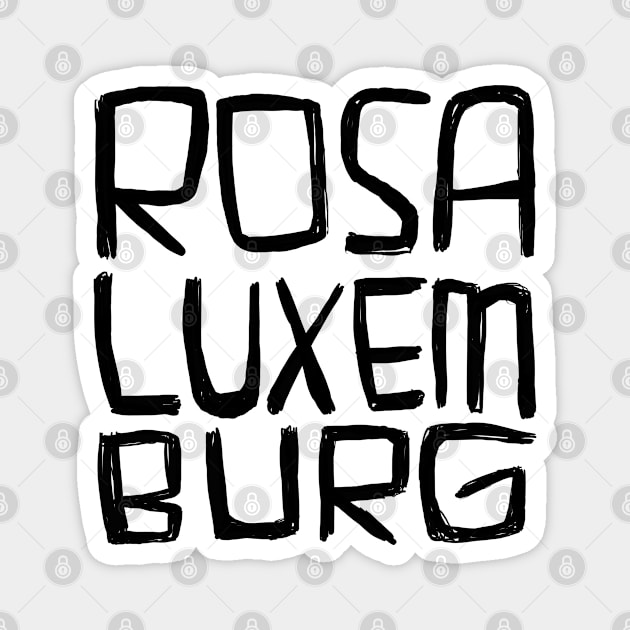 Rosa Luxemburg Magnet by badlydrawnbabe