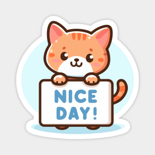 Cute Kitten's Greeting. Kitten's says "NICE DAY" Magnet