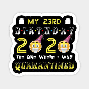 my 23rd Birthday 2020 The One Where I Was Quarantined Funny Toilet Paper Magnet