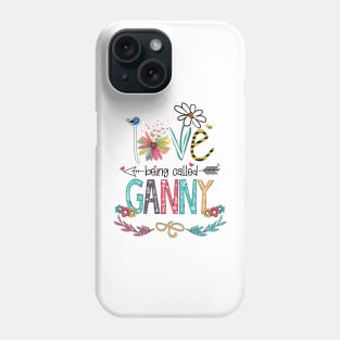 Love Being Called Ganny Happy Mother's Day Phone Case