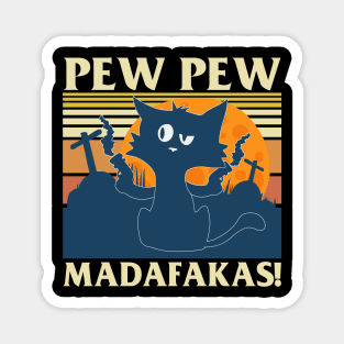 Pew Pew Madafakas Magnet