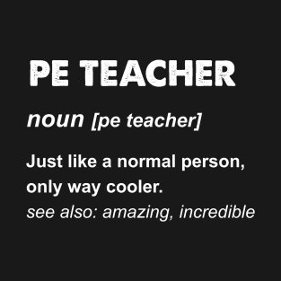 PE teacher Gift design T-Shirt