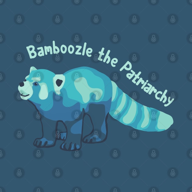 Red Panda - Bamboozle the Patriarchy by Slightly Unhinged