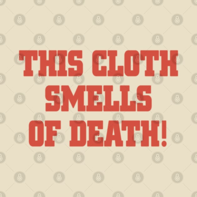 This Cloth Smells of Death! by ATBPublishing