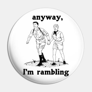 Anyway, I'm Rambling Pin