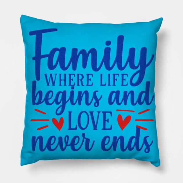 Family where life begins Pillow by Globe Design