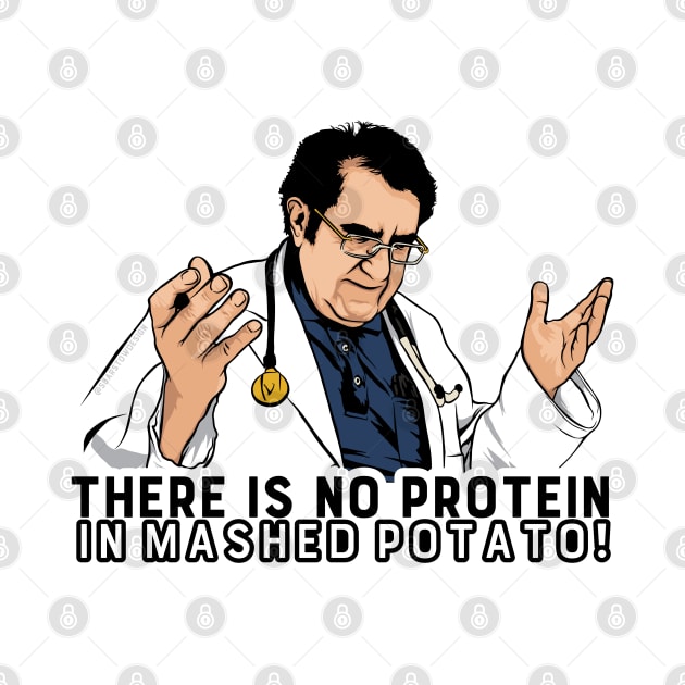 There is NO Protein in Mashed Potatoes! by SBarstow Design