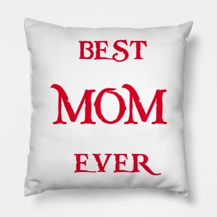 Best MOM Ever Tshirts and more special gift for your mother Pillow