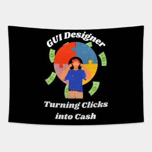 Turning Clicks into Cash: The Importance of GUI Designer Tapestry