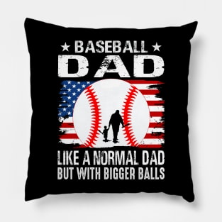 Baseball Dad Like A Normal Dad But With Bigger Balls USA Flag Pillow