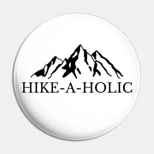 Hike-A-Holic Funny Hiking and Camping Pin