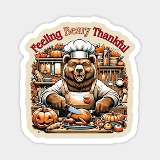 Feeling Beary Thankful - Grizzly Lover Thanksgiving Edition Magnet