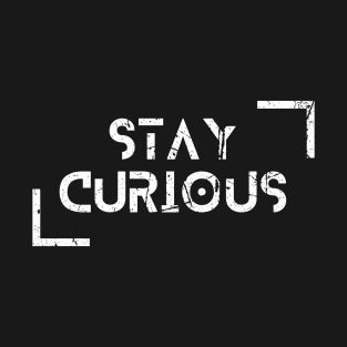 Stay Curious learn More Back to school T-Shirt