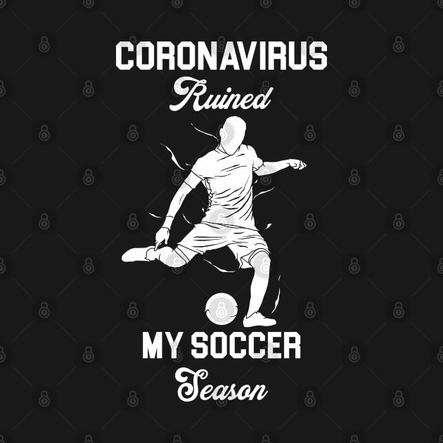 Coronavirus Ruined My Soccer Season by Artistry Vibes