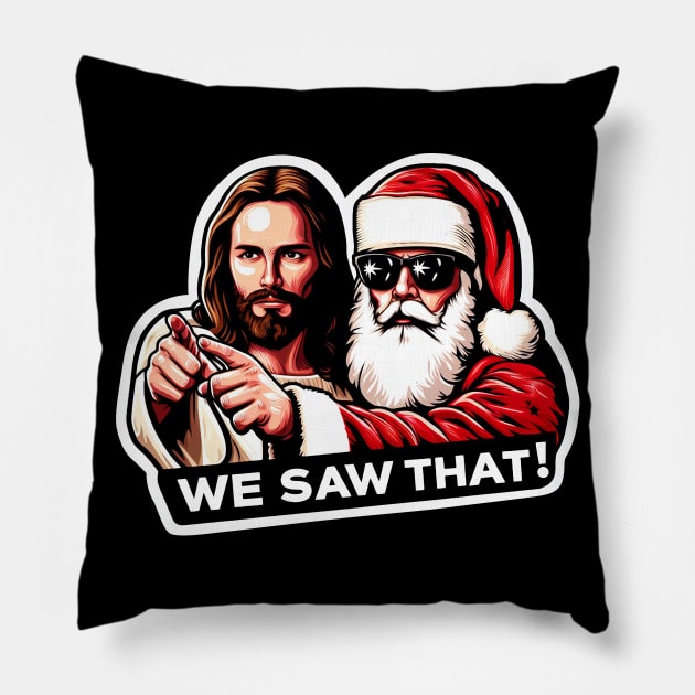 WE SAW THAT Jesus MeMe Pillow by Plushism