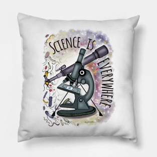 Science is Everywhere Pillow