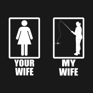 Your Wife My Wife T-Shirt