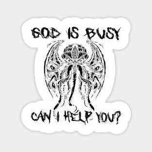 God Is Busy Can I Help You? // Black Magnet