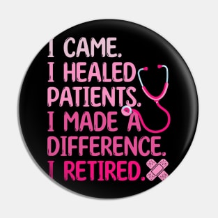 Funny Retired Nurse Doctor Medical Professional Pin